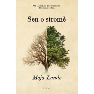 Sen o stromě -  Maja Lunde