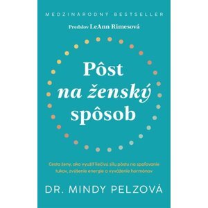 Pôst na ženský spôsob -  Mindy Pelz