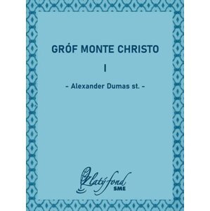 Gróf Monte Christo I -  Alexander Dumas st.