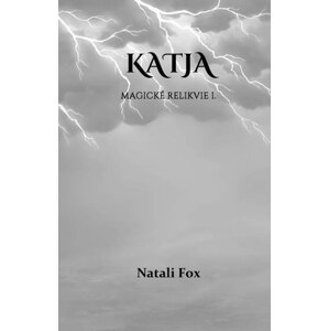 Katja - Magické relikvie I. -  Natali Fox
