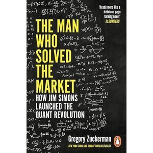 The Man Who Solved the Market -  Gregory Zuckerman