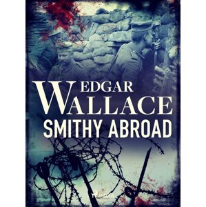 Smithy Abroad -  Edgar Wallace