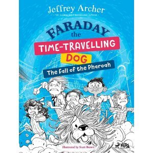Faraday The Time-Travelling Dog: The Fall of the Pharoah -  Jeffrey Archer