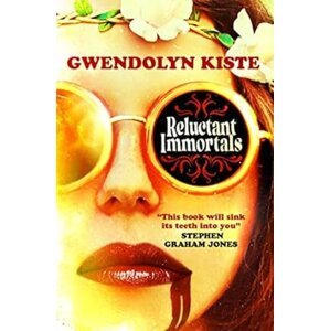 Reluctant Immortals -  Gwendolyn Kiste