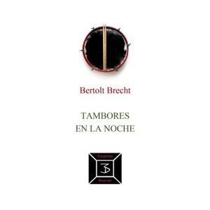 Tambores en la noche -  Bertolt Brecht