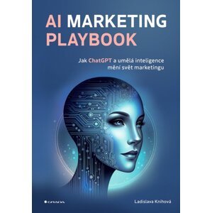AI Marketing Playbook -  PhDr. Ladislava Knihová
