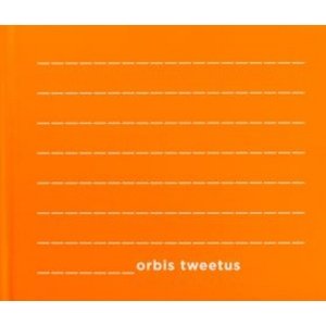 Orbis Tweetus -  Autor Neuveden