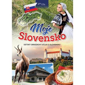 Moje Slovensko -  Autor Neuveden