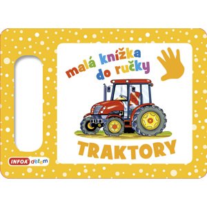 Malá knížka do ručky Traktory -  Autor Neuveden
