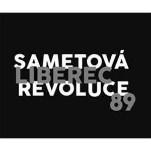 Liberec 89 Sametová revoluce -  Autor Neuveden