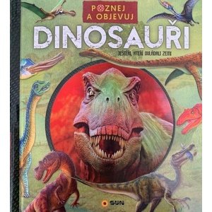 Dinosauři Poznej a objevuj -  Autor Neuveden