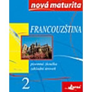 Francouzština Nová maturita 2 -  Autor Neuveden