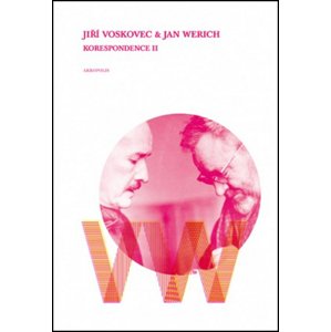 Jiří Voskovec & Jan Werich Korespondence II -  Autor Neuveden