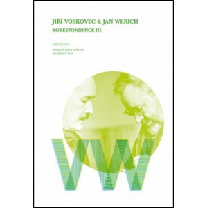 Jiří Voskovec & Jan Werich Korespondence III -  Autor Neuveden