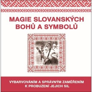 Magie slovanských bohů a symbolů -  Autor Neuveden