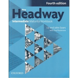 New Headway Fourth Edition Intermediate Maturita Workbook (Czech Edition) -  Mgr. Claudia Banck
