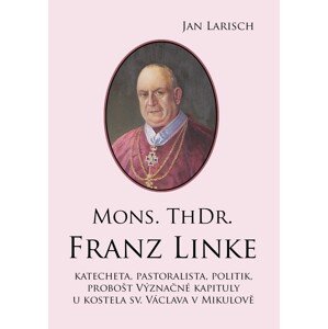 Mons. ThDr. Franz LINKE -  Jan Larisch