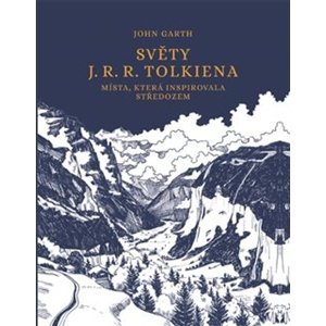 Světy J. R. R. Tolkiena -  John Garth