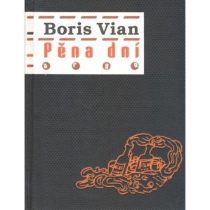 Pěna dní -  Boris Vian