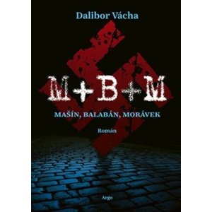 M+B+M -  Dalibor Vácha