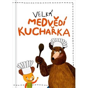 Velká medvědí kuchařka -  Milada Těšitelová