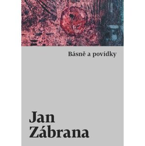 Básně a povídky -  Jan Zábrana