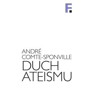 Duch ateismu -  André Comte-Sponville
