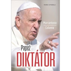 Papež diktátor -  Colonna Marcantonio