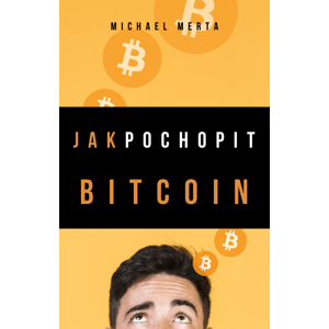 Jak pochopit Bitcoin -  Ing. Michael Merta