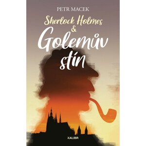 Sherlock Holmes – Golemův stín -  Petr Macek