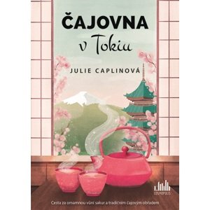 Čajovna v Tokiu -  Julie Caplin