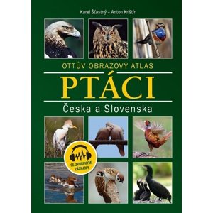 Ptáci Česka a Slovenska -  Karel Šťastný