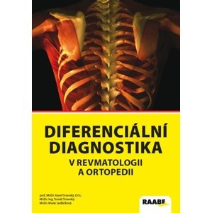 Diferenciální diagnostika v revmatologii a ortopedii -  Karel Trnavský