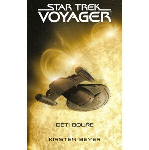 Star Trek: Voyager – Děti bouře -  Kirsten Beyer