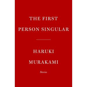 First Person Singular -  Haruki Murakami