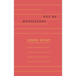 Jeden život -  Guy de Maupassant
