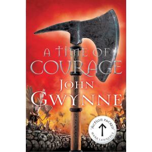 A Time of Courage -  John Gwynne