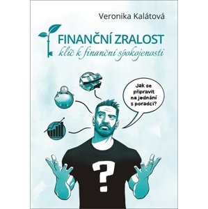 Finanční zralost -  Veronika Kalátová