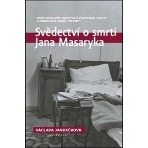 Svědectví o smrti Jana Masaryka -  Václava Jandečková