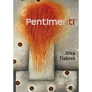 Pentimenti -  Jitka Fialová