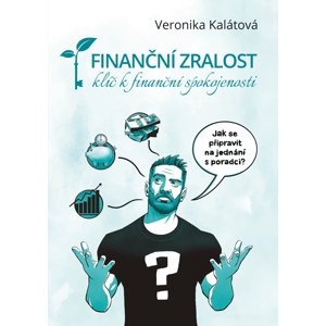 Finanční zralost -  Veronika Kalátová