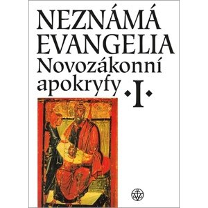 Neznámá evangelia Novozákonní apokryfy I. -  Jan Amos Dus