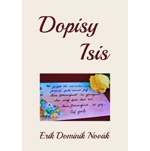 Dopisy Isis -  Erik Dominik Novák