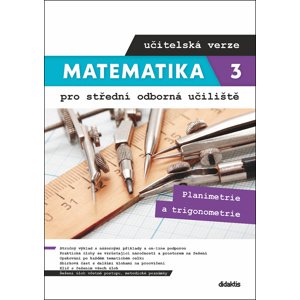 Matematika 3 pro střední odborná učiliště učitelská verze -  Mgr. Lenka Macálková