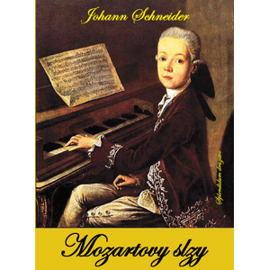 Mozartovy slzy -  Johann Schneider