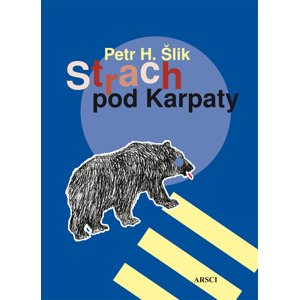 Strach pod Karpaty -  Petr Šlik
