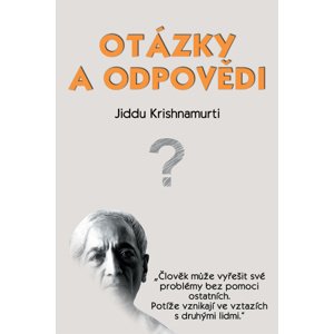 Otázky a odpovědi -  Džiddú Krišnamúrti