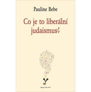 Co je to liberální judaismus? -  Pauline Bebe