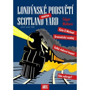 Londýnské podsvětí kontra Scotland Yard -  Edgar Wallace