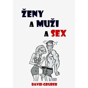 Ženy a muži a sex -  David Gruber